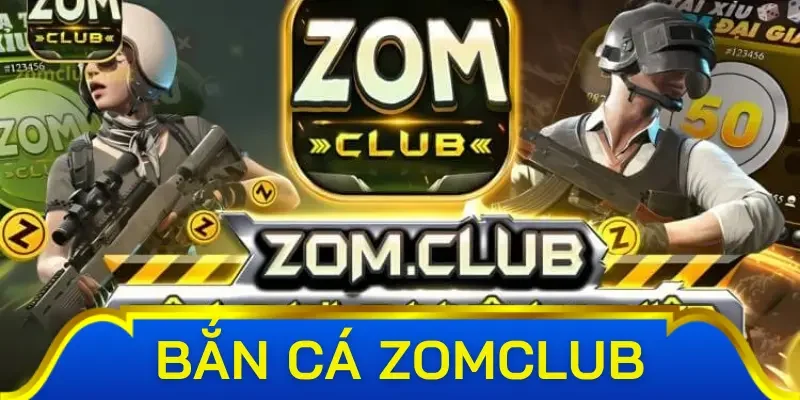 Sơ lược về sân chơi bắn cá Zomclub 