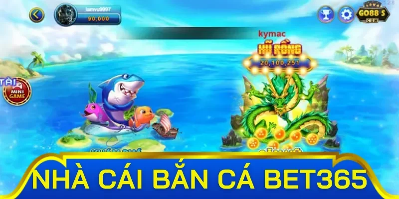 Top các game thịnh hành nhất tại sảnh bắn cá Bet365
