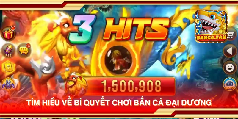 Tìm hiểu về bí quyết chơi Bắn Cá Đại Dương